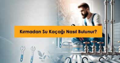 Kırmadan su kaçağı tespiti nasıl yapılır? Erbay Tesisat güvencesiyle...